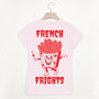 French Frights Women's Slogan T Shirt, thumbnail 3 of 6