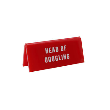 Red 'Head Of Googling' Desk Sign, 2 of 2