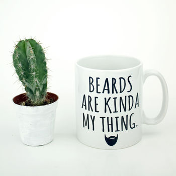 'Beards Are Kinda My Thing' Beard Mug, 3 of 5
