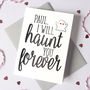 Personalised Haunt You Halloween Card, thumbnail 1 of 2