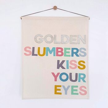 'Golden Slumbers Kiss Your Eyes' Fabric Banner, 2 of 2
