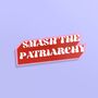 Smash The Patriarchy Sticker, thumbnail 1 of 3