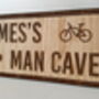 Personalised Oak Man Cave Street Sign, thumbnail 2 of 3