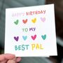 Best Pal Birthday Card – Colourful Heart Design, thumbnail 1 of 6