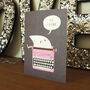 Mini Typewriter Greetings Card, thumbnail 5 of 5