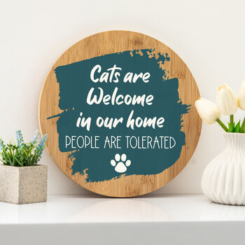 Dogs Or Cats Are Welcome In Our Home Sign, 3 of 7