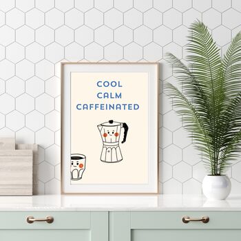 A4 Coffee Print Cool, Calm Caffeinated, 4 of 5