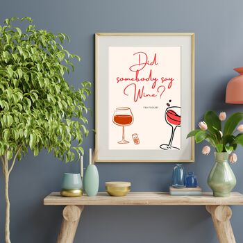 A4 Food And Wine Print Did Somebody Say Wine, 2 of 5
