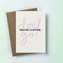 'Don't Go' Letterpress Leaving Card, thumbnail 2 of 2