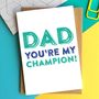 Daddy You're My Champion Celebration Card, thumbnail 2 of 3