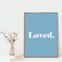 Loved Cute Bold Typographic Text Art Print, thumbnail 3 of 4
