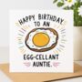 Egg Cellent Auntie Birthday Card, thumbnail 1 of 2
