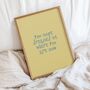 Where You Are Now Positive Quote Print, thumbnail 2 of 4