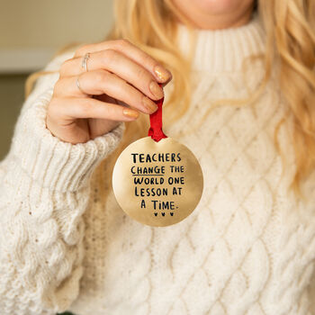 Teachers Change The World Gold Christmas Decoration Bauble, 2 of 5