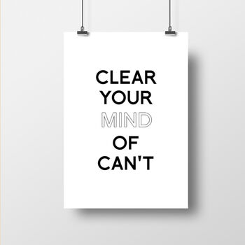 Clear Your Mind Of Can't, Inspirational Quote, 2 of 2