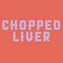 Chopped Liver Tshirt Top For Confident Women, thumbnail 3 of 3