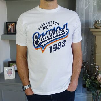 'Established 1983' 40th Birthday Gift T Shirt, 3 of 10