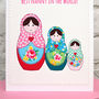 Handmade 'Russian Dolls' Personalised Birthday Card, thumbnail 4 of 4