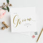 To My Groom Card | Gold Effect Wedding Card, thumbnail 1 of 3