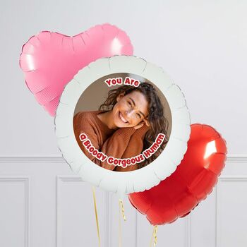 'You Are' Humorous For Her Valentine's Photo Balloon, 3 of 6