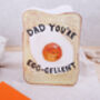 Funny Father's Day Card For Dad With Egg On Toast Design, thumbnail 1 of 4
