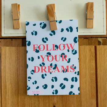 'Follow your dreams' Motivational Print, 7 of 7