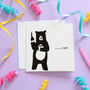 License To Party, Bear Birthday Card, thumbnail 1 of 3