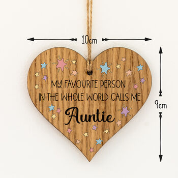 My Favourite Person Calls Me Auntie Hanging Wood Heart, 3 of 3