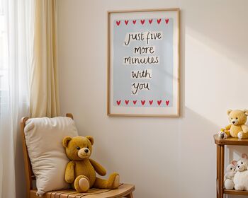 Just Five More Minutes With You Art Print, 6 of 8
