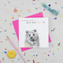 'Grin And Bear It' Birthday Card, thumbnail 2 of 3