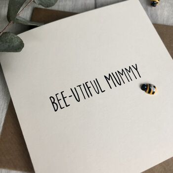 Beeutiful Mummy/Mum/Mama Birthday Card, 2 of 2