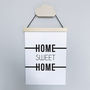 'Home Sweet Home' Monochrome Typographic Print, thumbnail 6 of 6
