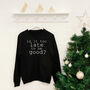 Is It Too Late To Be Good? Christmas Sweatshirt, thumbnail 4 of 6