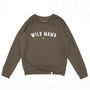 Wild Mama Organic Sweatshirt Gift For Mother's Day, thumbnail 4 of 11