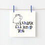 'I Think I'll Keep You' Fun Card, thumbnail 1 of 4