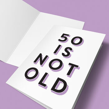 '50 Is Not Old' 50th Birthday Card, 7 of 7