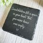 Heartfelt Slate Coaster For Grandparents Fill A Space Keepsake Gift, thumbnail 4 of 6