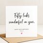 Wonderful 50th Birthday Card For Mum, Sister Or Friend, thumbnail 1 of 7