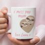 Miss You Mum Personalised Sloth Mug, thumbnail 1 of 2