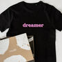Dreamer Slogan Cotton T Shirt For Her, thumbnail 1 of 6