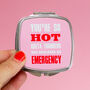 Funny 'You're So Hot' Compact Mirror, thumbnail 1 of 7