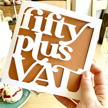 'Fifty Plus VAT' Birthday Card, 2 of 4