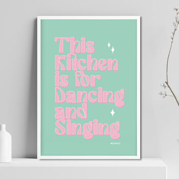 This Kitchen Is For Singing And Dancing Print Three Colour Options, 11 of 12