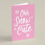'Ohh Snow Cute' Christmas Card, thumbnail 3 of 5