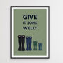 Give It Some Welly Print, thumbnail 1 of 3