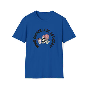 More Coffee Less Assholes T Shirt, 2 of 4