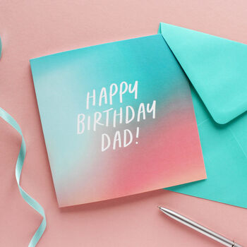 Colourful 'Happy Birthday Dad' Birthday Card, 3 of 4