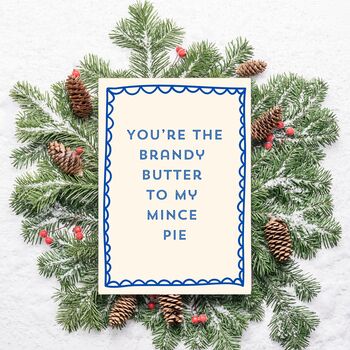 A4 Christmas Art Print, You're The Brandy Butter To My Mince Pie, 3 of 4