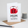 Retro Mother's Day Card 'Mum You Are Tea Riffic', thumbnail 2 of 5