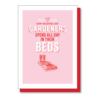 Gardeners Spend All Day In Their Beds, Valentine's Card, 2 of 3